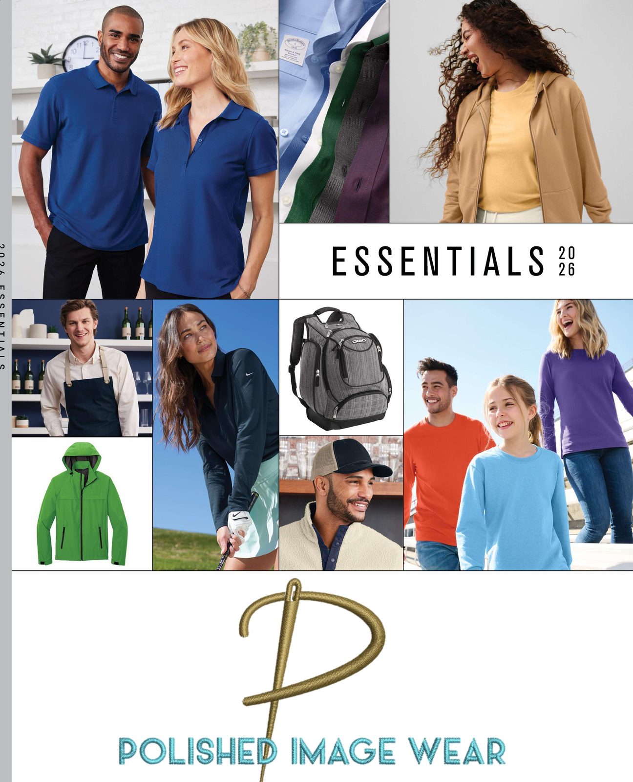 Essentials 2026 Apparel Catalog Essentials 2026 catalog by Polished Image Wear – best-selling polos, tees, jackets, bags and caps
